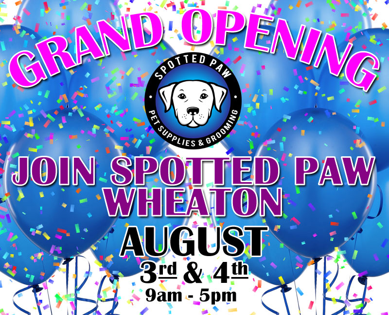 Spotted Paw PET Supplies & Grooming Grand Opening Wheaton, IL. 
